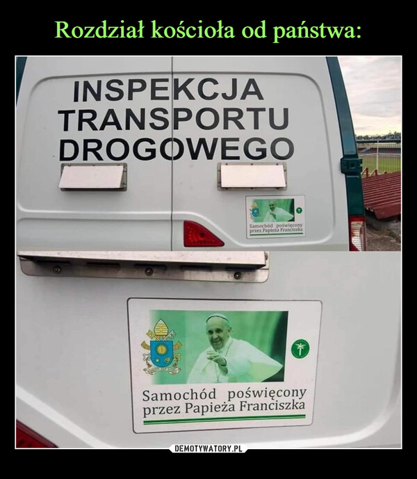  –  INSPEKCJA TRANSPORTU DROGOWEGO Samochód poświęcony przez Papieża Franciszka