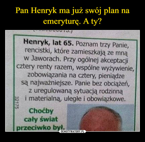 Pan Henryk ma już swój plan na emeryturę. A ty?