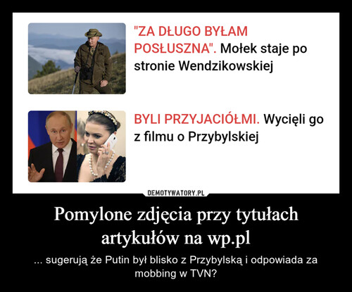 Pomylone zdjęcia przy tytułach artykułów na wp.pl