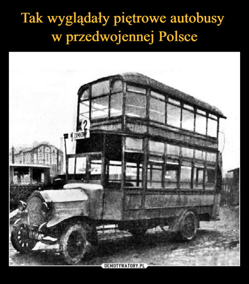 Tak wyglądały piętrowe autobusy 
w przedwojennej Polsce