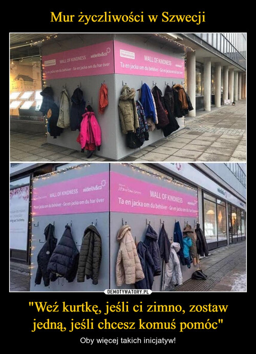 Mur życzliwości w Szwecji "Weź kurtkę, jeśli ci zimno, zostaw jedną, jeśli chcesz komuś pomóc"