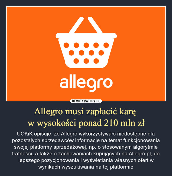 Allegro musi zapłacić karę 
w wysokości ponad 210 mln zł
