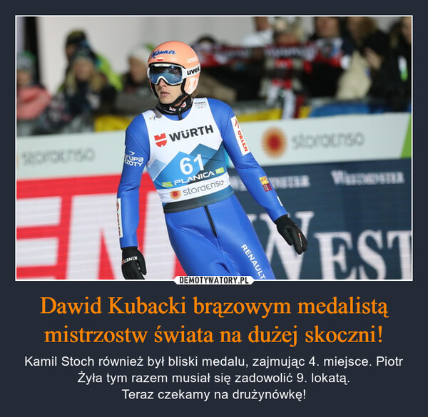 Dawid Kubacki brązowym medalistą mistrzostw świata na dużej skoczni! – Kamil Stoch również był bliski medalu, zajmując 4. miejsce. Piotr Żyła tym razem musiał się zadowolić 9. lokatą.Teraz czekamy na drużynówkę! 