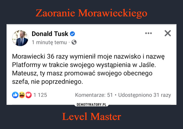 Zaoranie Morawieckiego Level Master