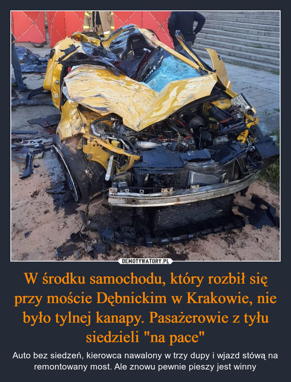 W środku samochodu, który rozbił się przy moście Dębnickim w Krakowie, nie było tylnej kanapy. Pasażerowie z tyłu siedzieli "na pace"